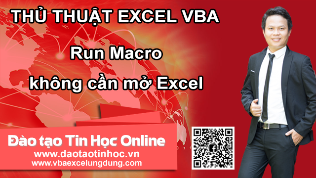 Run Macro không cần mở Excel