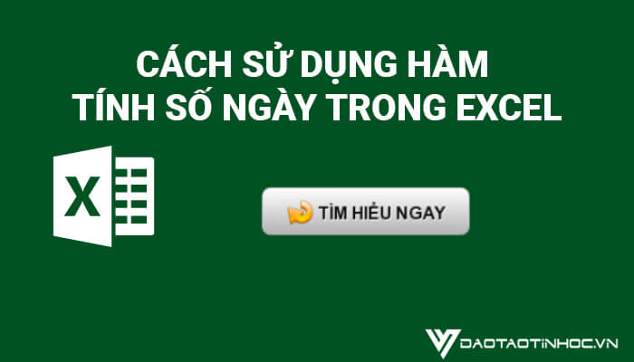 cach-su-dung-ham-tinh-so-ngay-trong-excel
