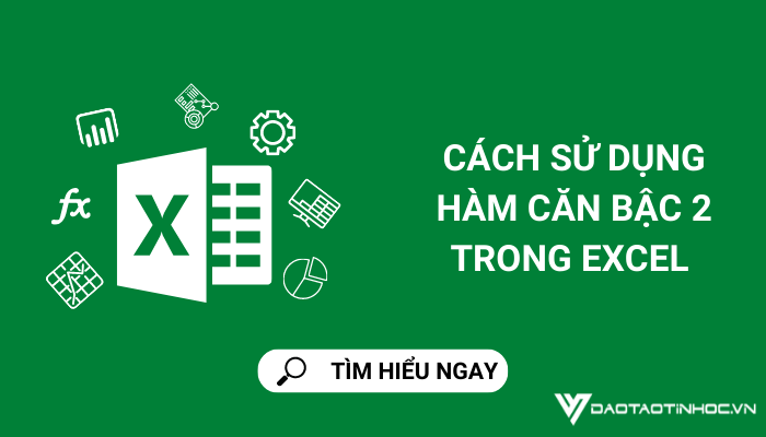 ham-can-bac-2-trong-excel