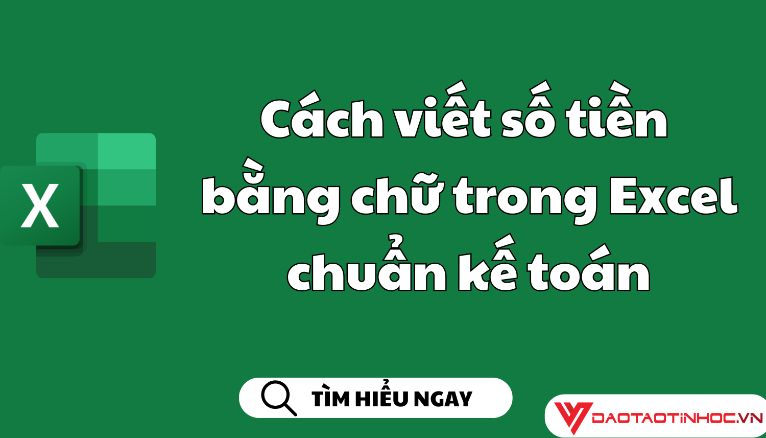 Cách viết số tiền bằng chữ trong Excel chuẩn kế toán