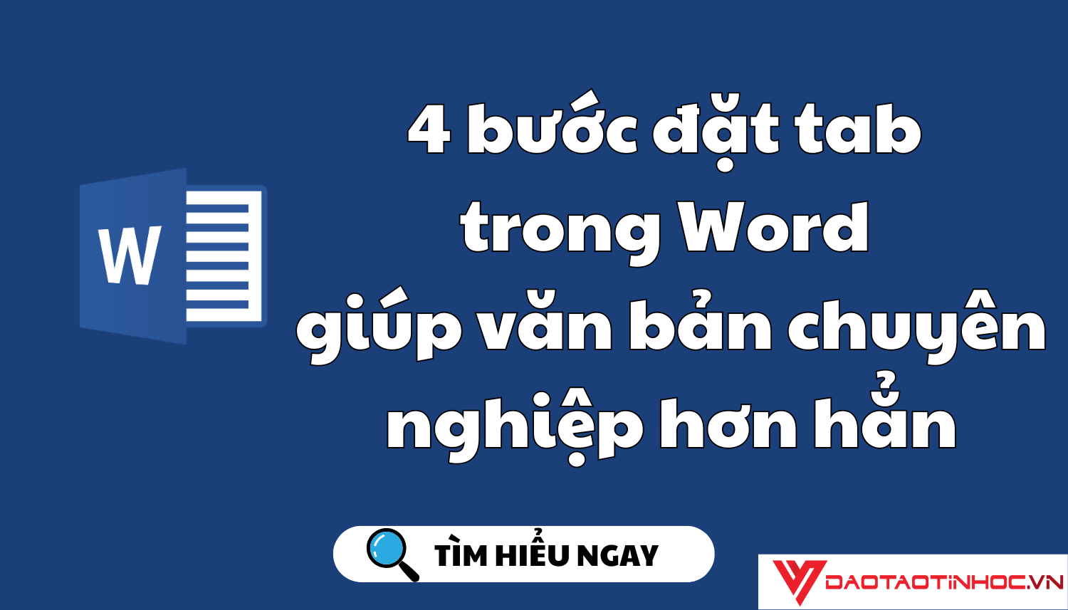 4 bước đặt tab trong Word giúp văn bản chuyên nghiệp hơn hẳn