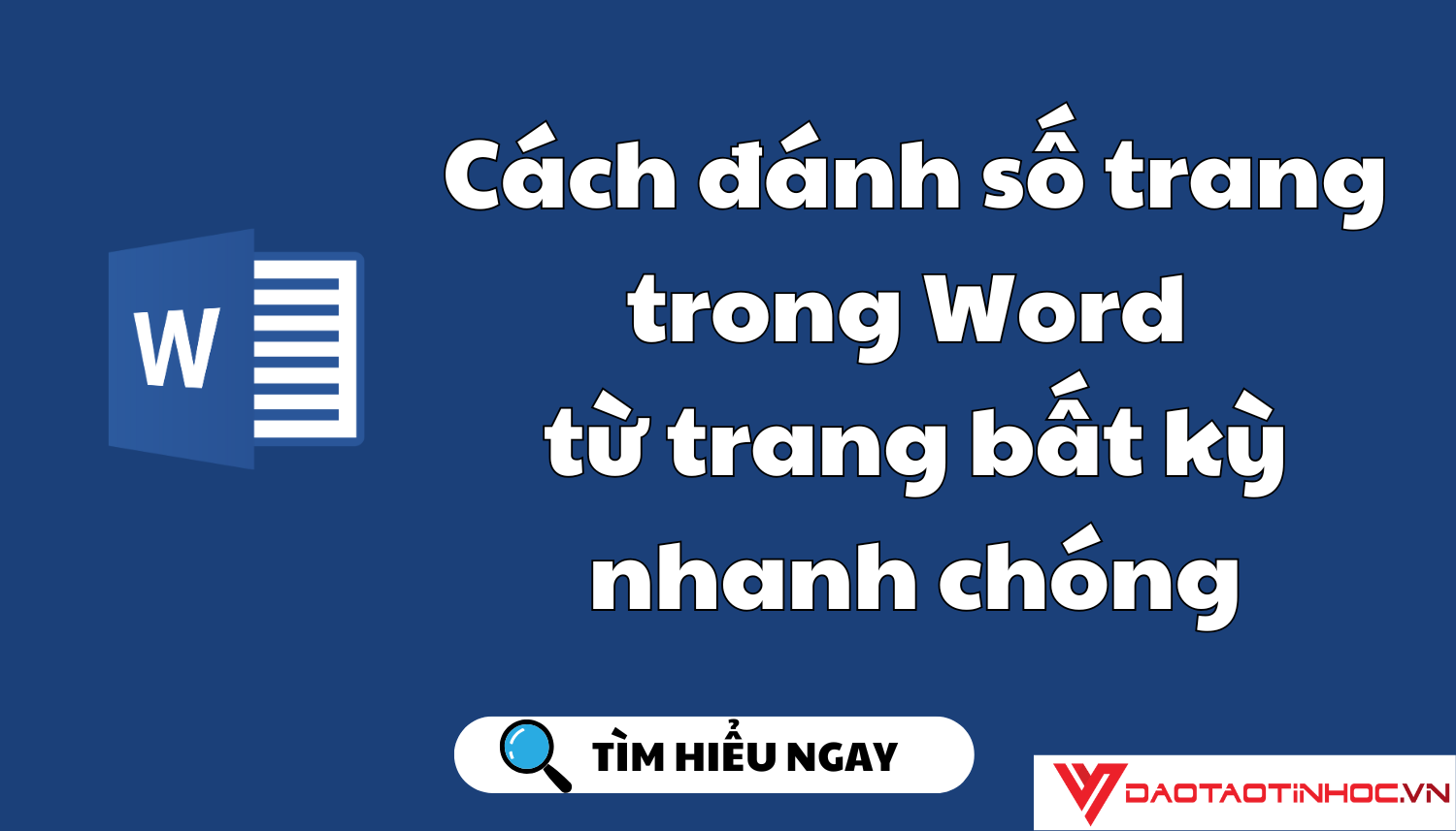Cách đánh số trang trong Word từ trang bất kỳ nhanh chóng