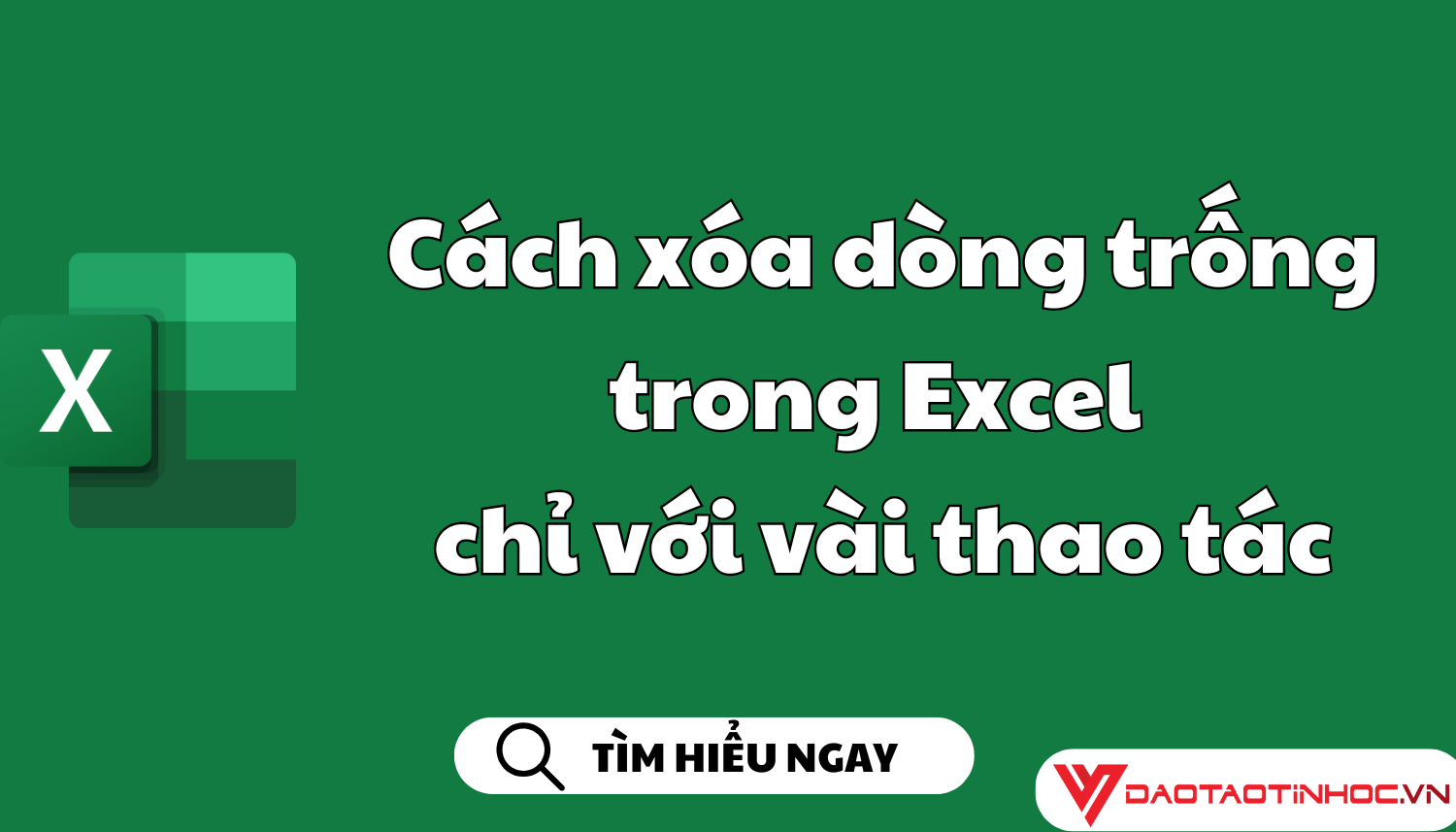 Cách xóa dòng trống trong Excel chỉ với vài thao tác