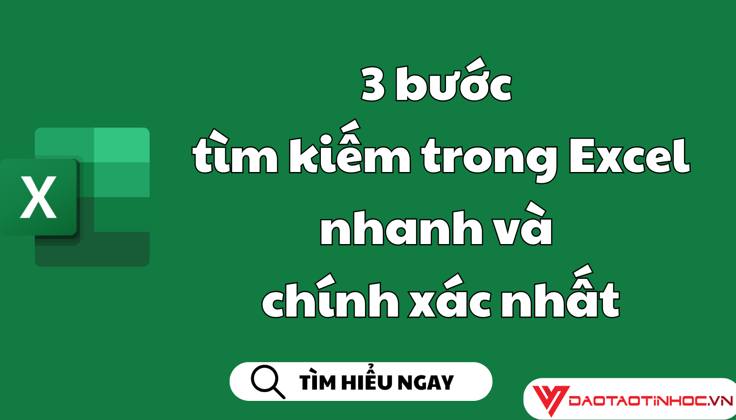 3 bước tìm kiếm trong Excel nhanh và chính xác nhất