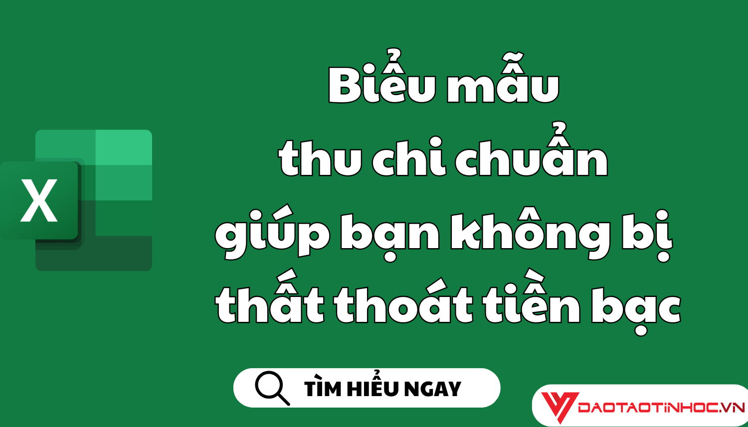 Biểu mẫu thu chi chuẩn giúp bạn không bị thất thoát tiền bạc