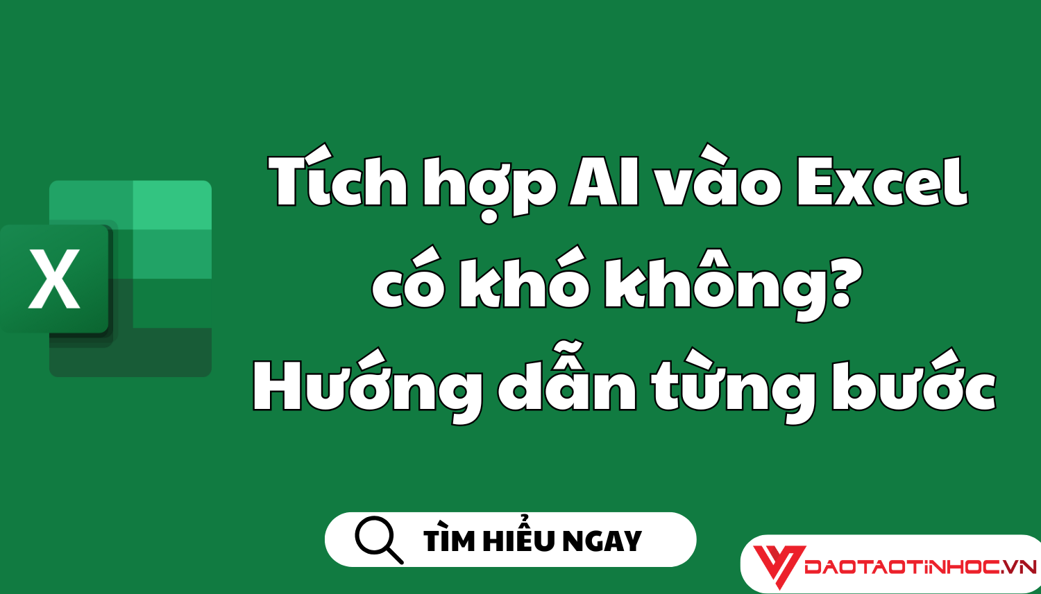 Tích hợp AI vào Excel có khó không? Hướng dẫn từng bước