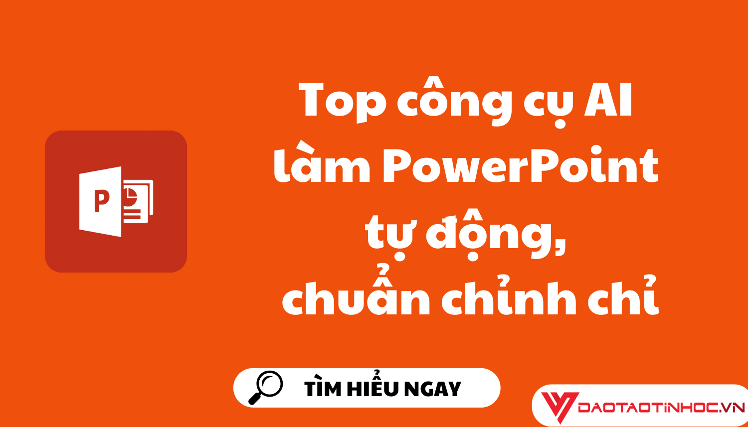 Top công cụ AI làm PowerPoint tự động, chuẩn chỉnh chỉ