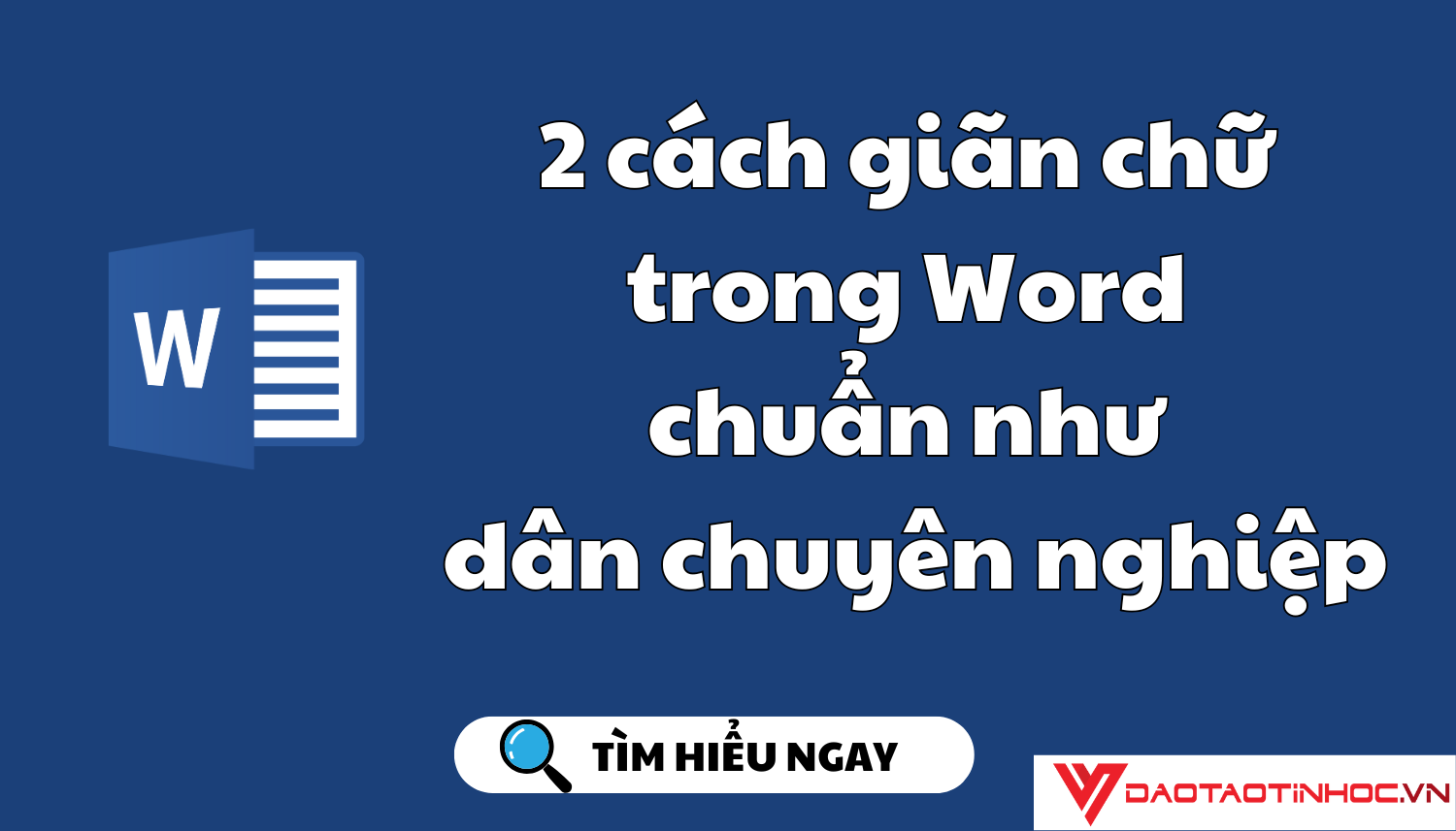 2 cách giãn chữ trong word chuẩn như dân chuyên nghiệp