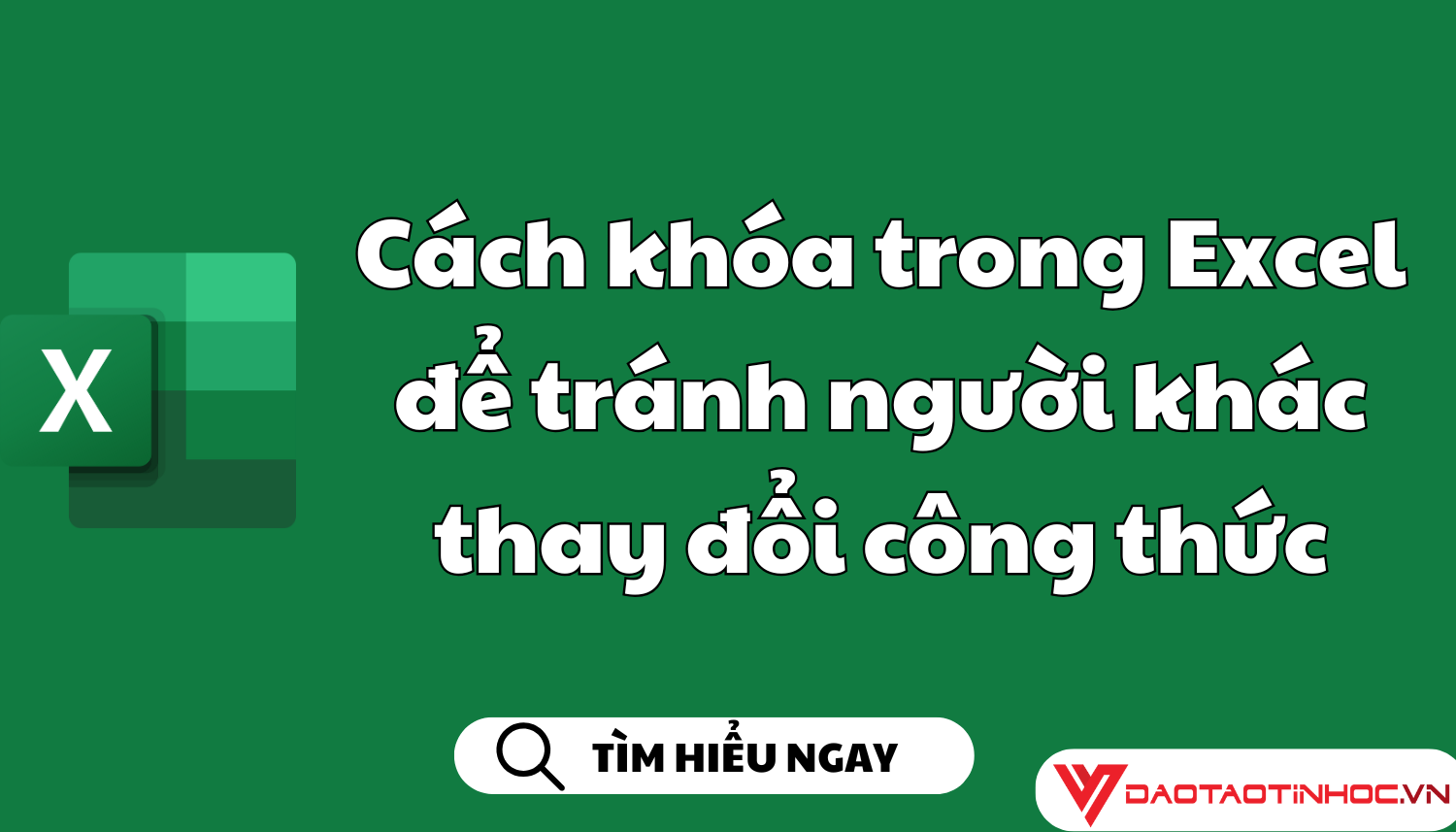 Cách khóa trong Excel để tránh người khác thay đổi công thức