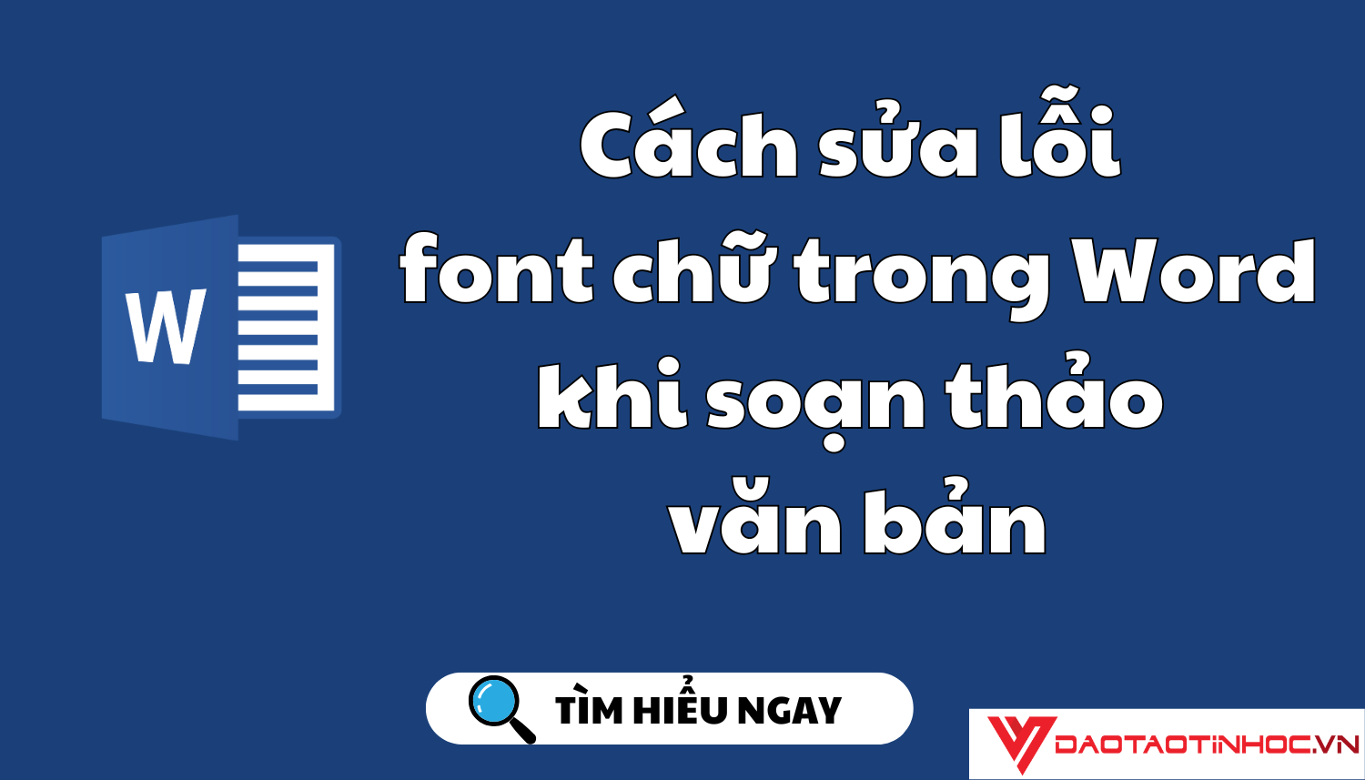 Cách sửa lỗi font chữ trong word khi soạn thảo văn bản