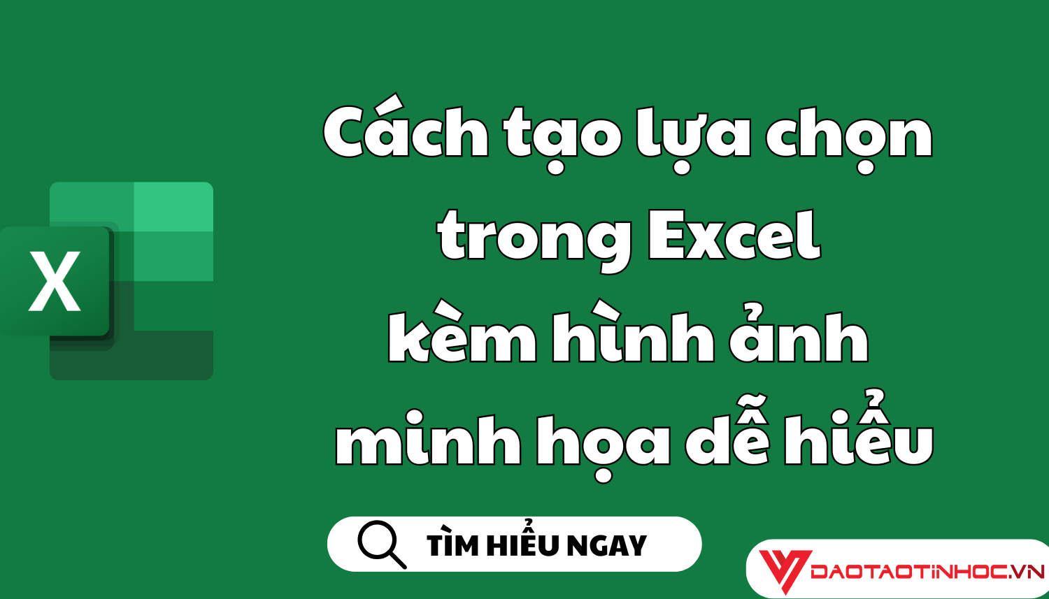 Cách tạo lựa chọn trong excel kèm hình ảnh minh họa dễ hiểu
