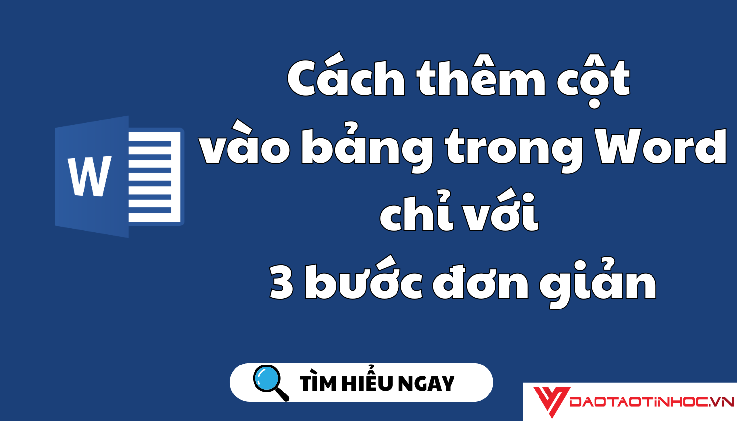 Cách thêm cột vào bảng trong Word chỉ với 3 bước đơn giản