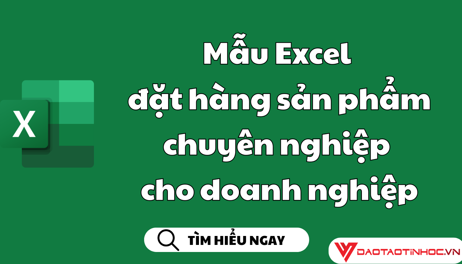 Mẫu Excel đặt hàng sản phẩm chuyên nghiệp cho doanh nghiệp
