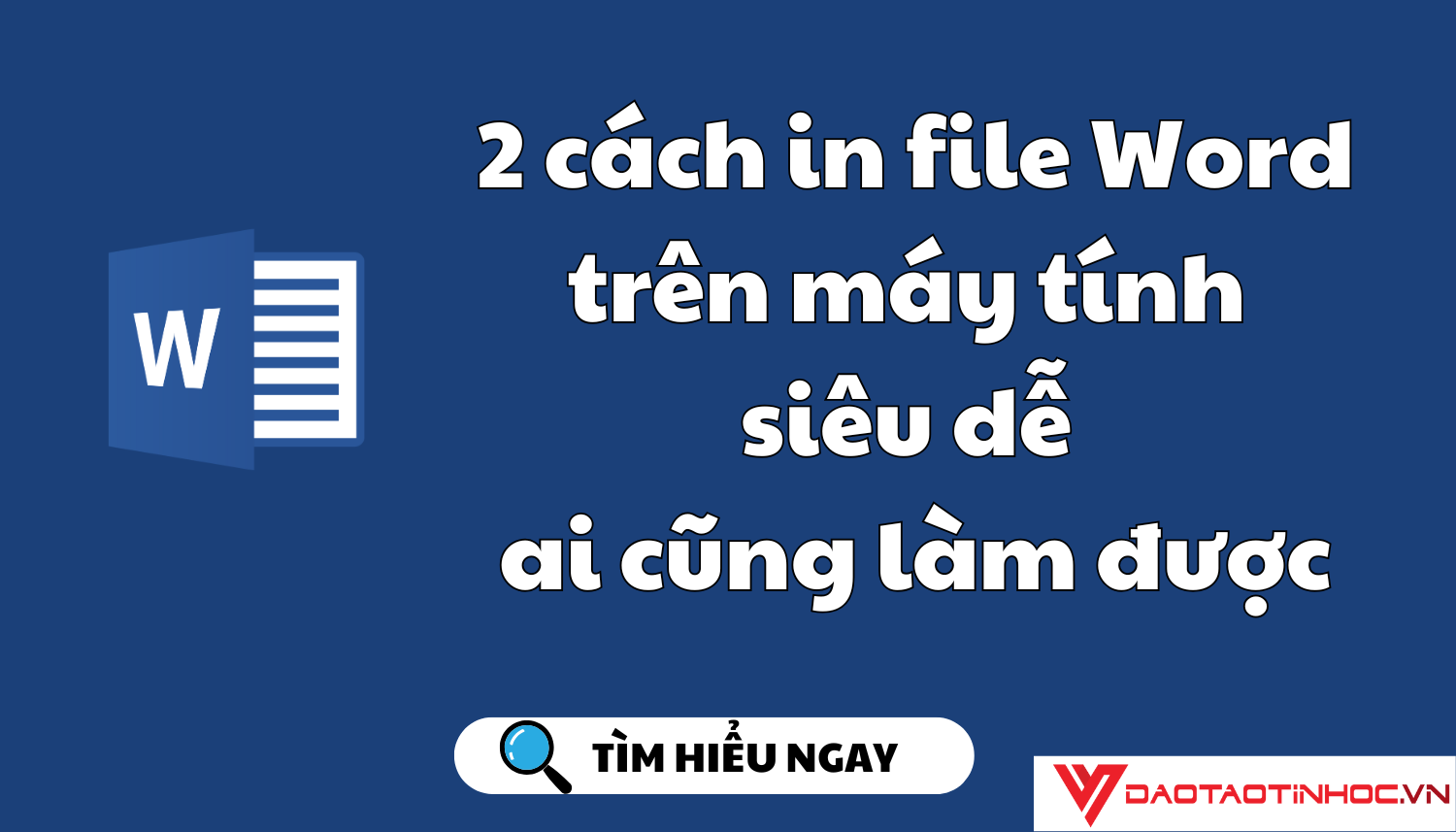 2 cách in file Word trên máy tính siêu dễ ai cũng làm được