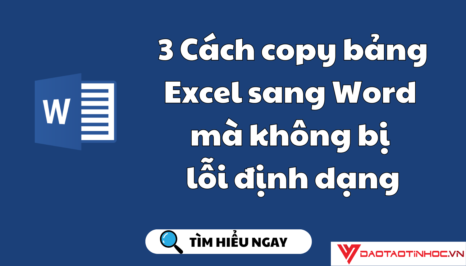 3 Cách copy bảng Excel sang Word mà không bị lỗi định dạng