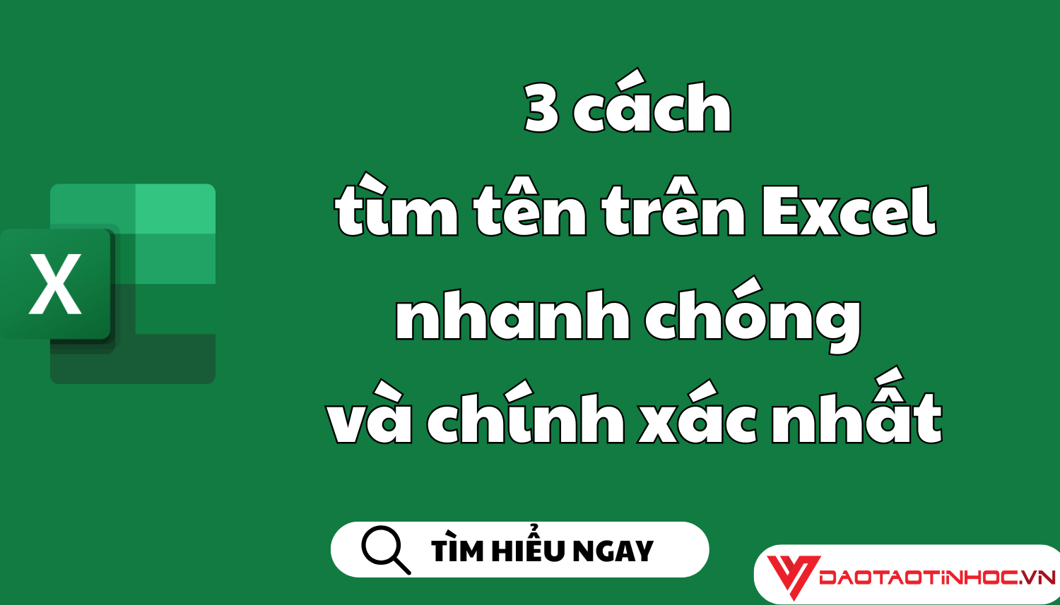 3 cách tìm tên trên Excel nhanh chóng và chính xác nhất
