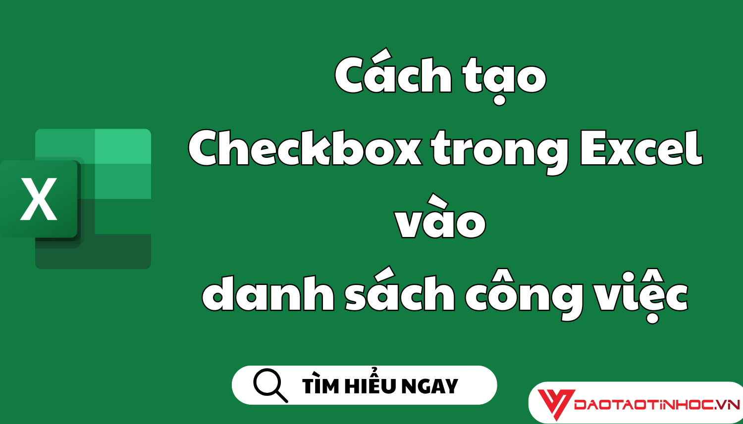 Cách tạo Checkbox trong Excel vào danh sách công việc