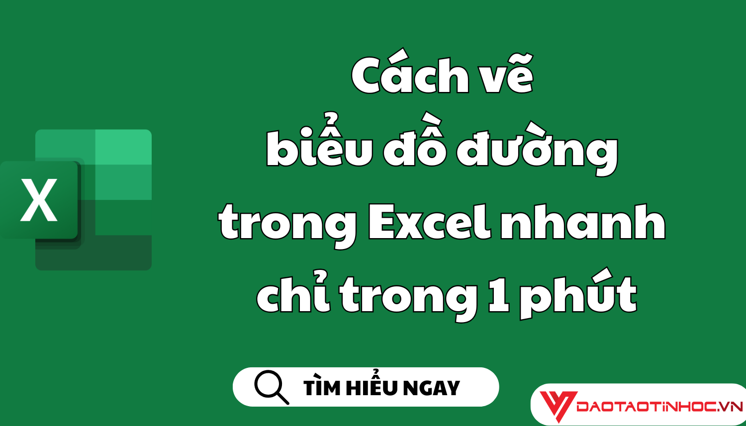 Cách vẽ biểu đồ đường trong Excel nhanh chỉ trong 1 phút