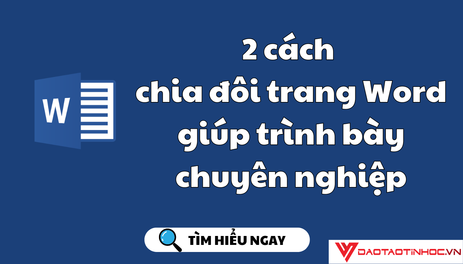 2 cách chia đôi trang Word giúp trình bày chuyên nghiệp