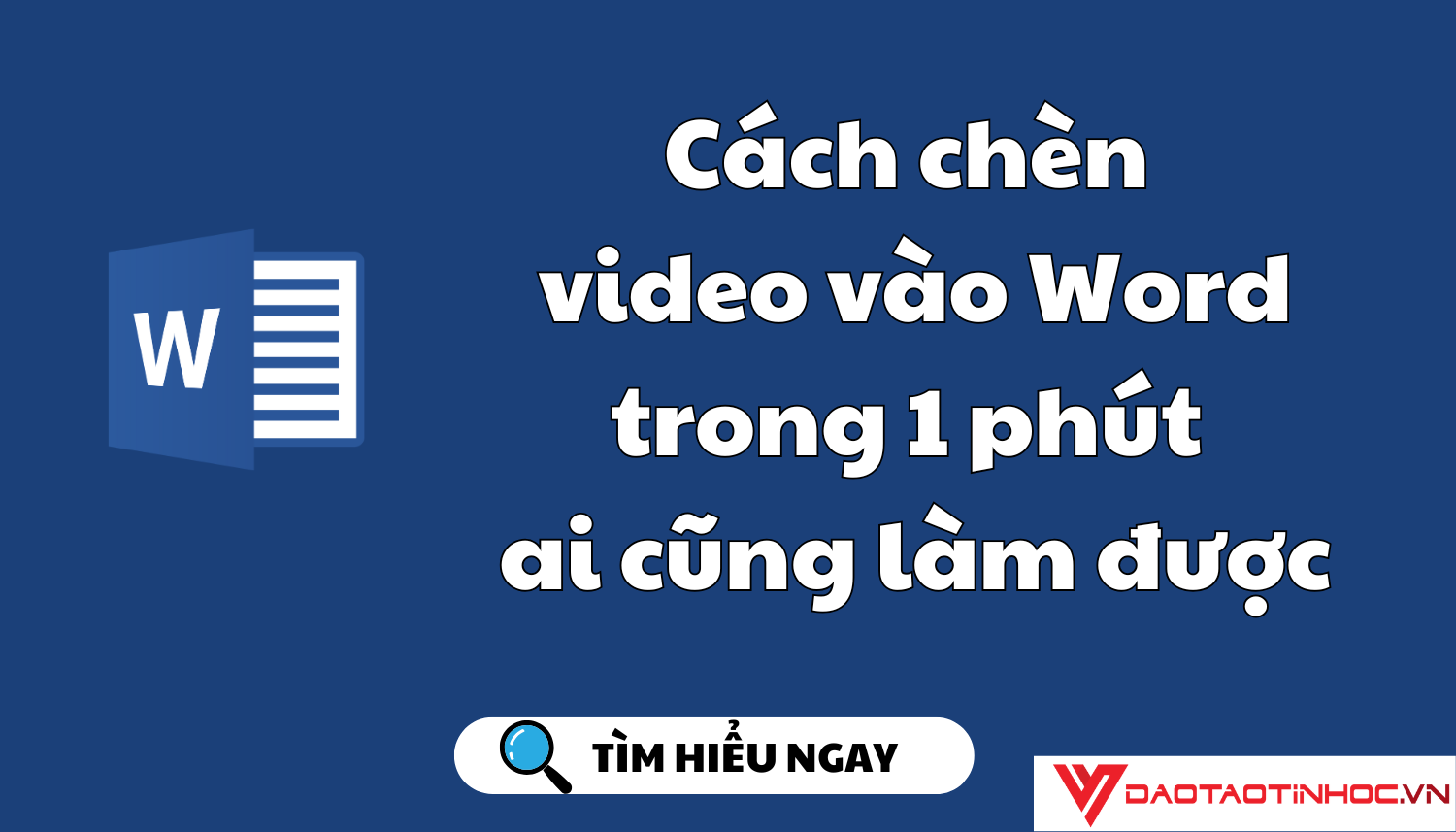 Cách chèn video vào Word trong 1 phút ai cũng làm được
