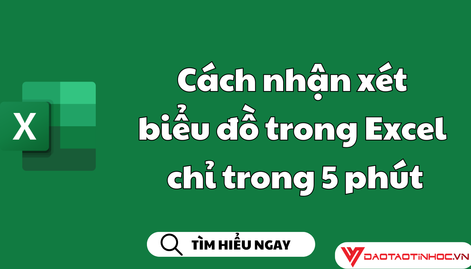 Cách nhận xét biểu đồ trong Excel chỉ trong 5 phút
