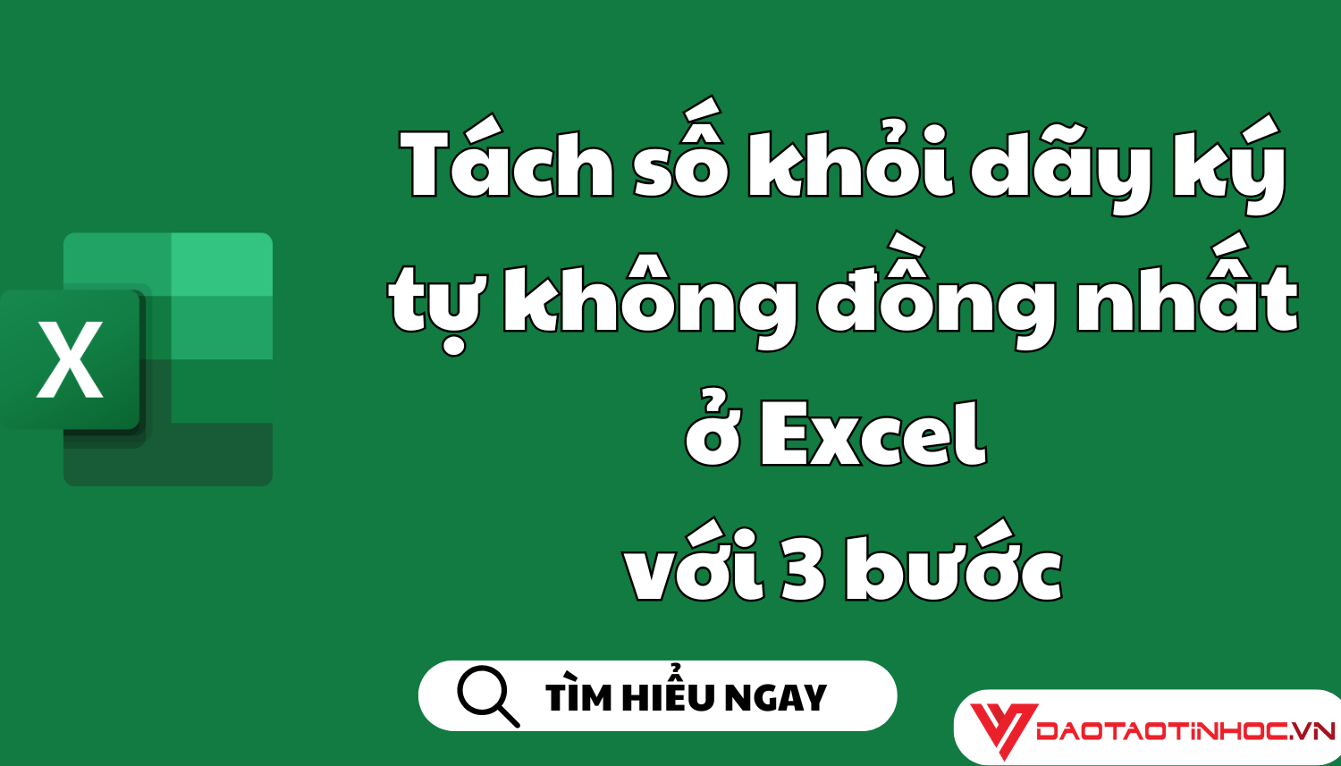 Tách số khỏi dãy ký tự không đồng nhất ở Excel với 3 bước
