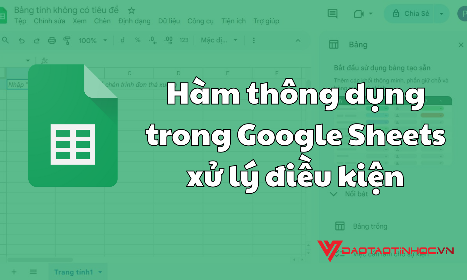 Hàm thông dụng trong Google Sheets xử lý điều kiện