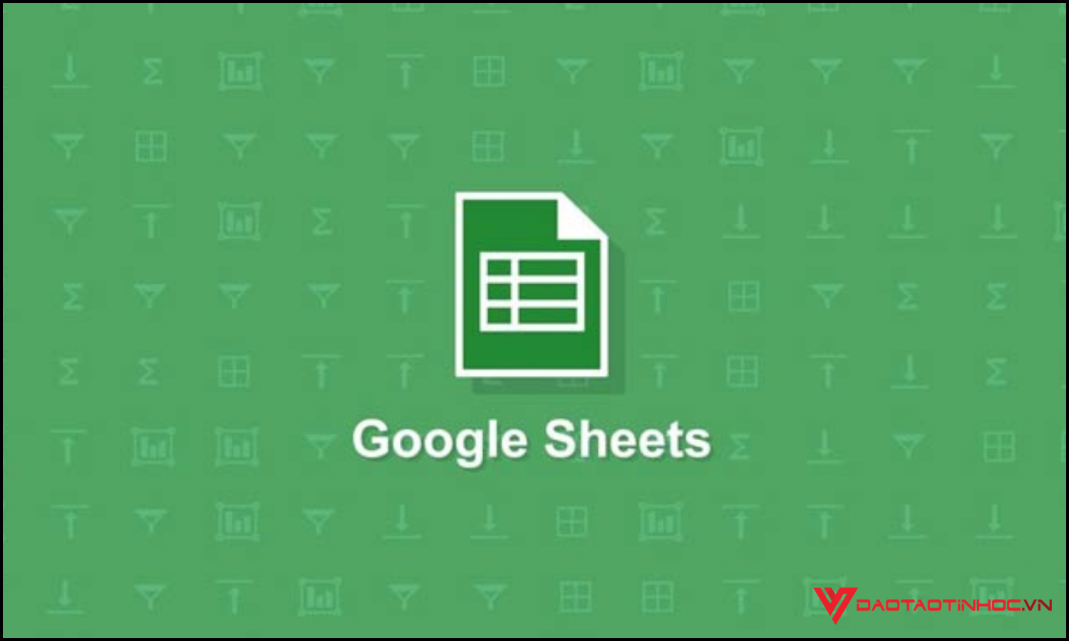 5 phương pháp học Google Sheets hiệu quả
