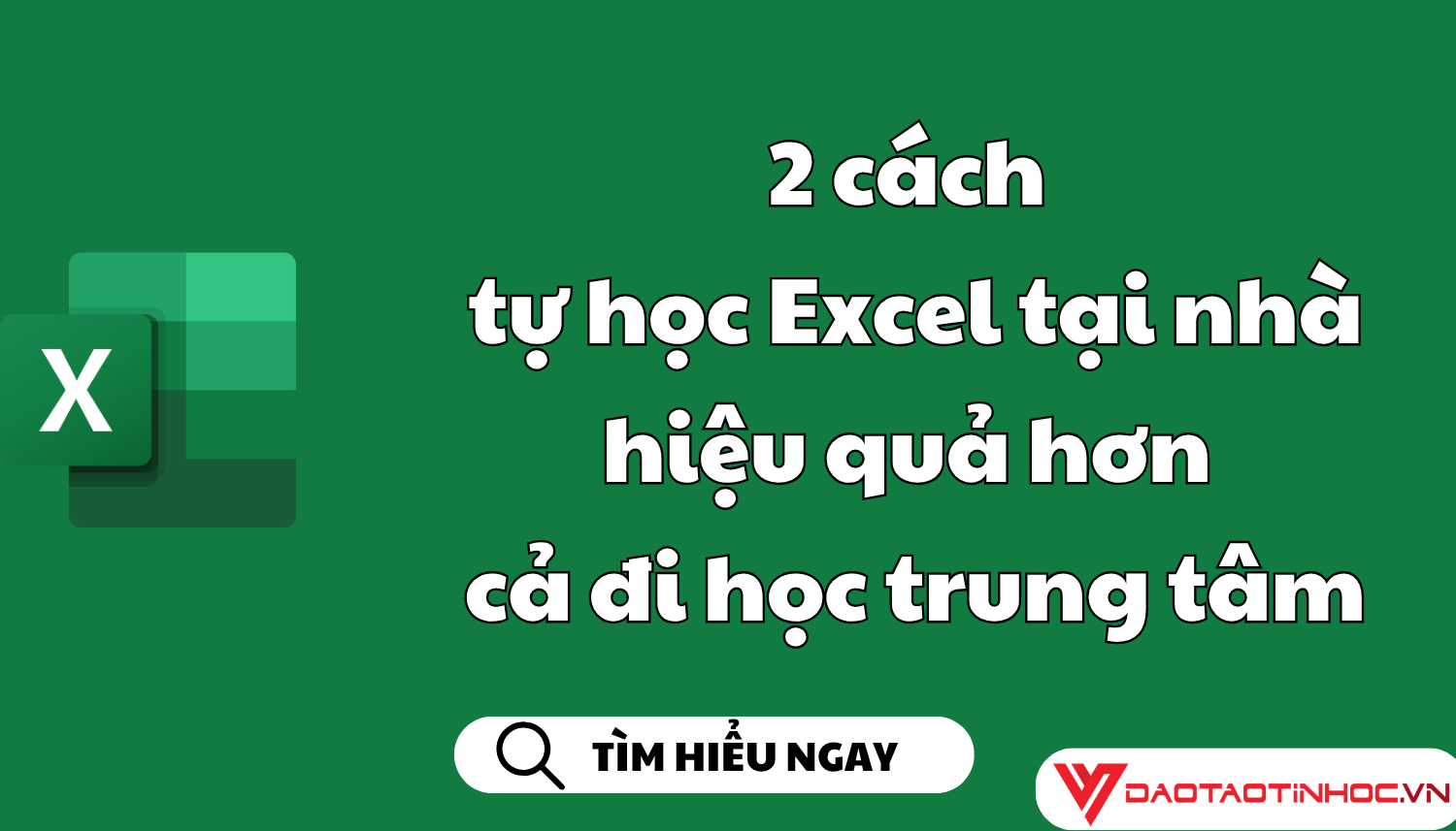 2 cách tự học Excel tại nhà hiệu quả hơn cả đi học trung tâm