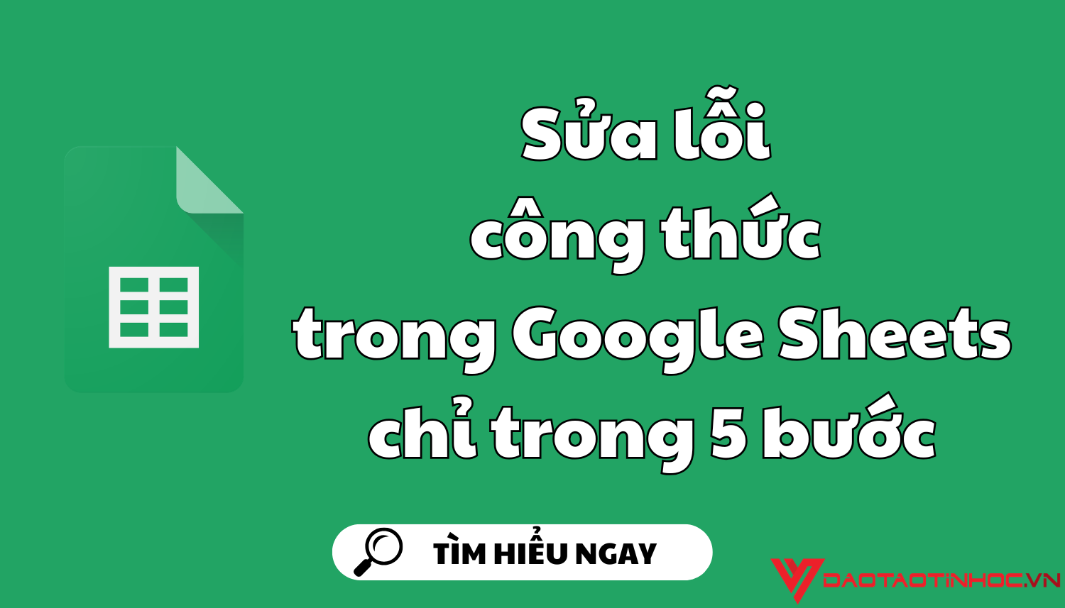 Sửa lỗi công thức trong Google Sheets chỉ trong 5 bước